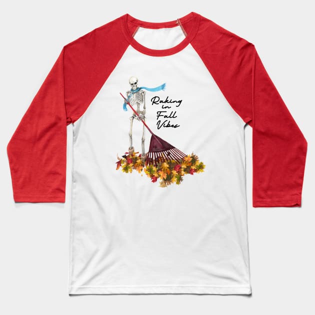 Raking in Fall Vibes Baseball T-Shirt by Heather Dorsch Creations